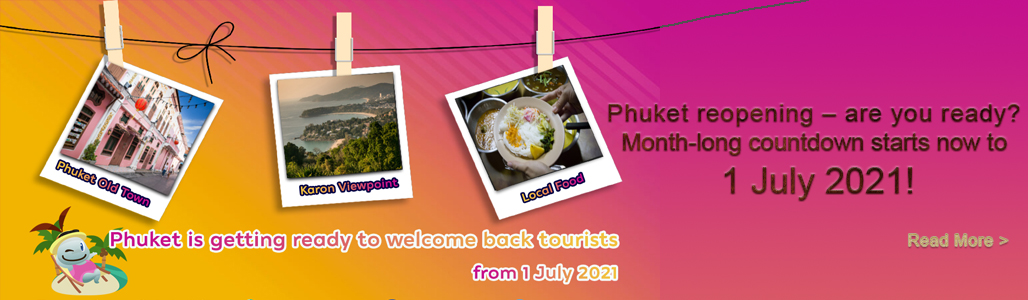 Phuket reopening – are you ready? Month-long countdown starts now to 1 July 2021!