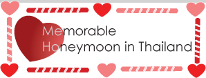Memorable Honeymoon in Thailand 2011