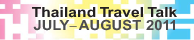 Thailand Travel Talk | July - August 2011