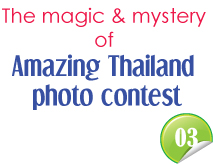 The magic & mystery of Amazing Thailand photo contest
